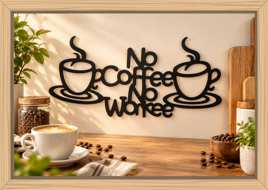 No Coffee No Workee