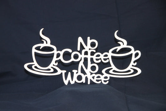 No Coffee No Workee